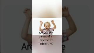 Effective tips to deal with a hyperactive childToddler and Hyperactivity [upl. by Neelyad]