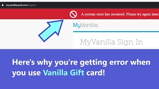 Vanilla Gift card  A System Error Has Occurred Why youre getting error message on Vanilla card [upl. by Yar290]