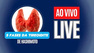 Os 5 estágios da TIREOIDITE DE HASHIMOTO Dr Rogério Leite [upl. by Lehctim139]