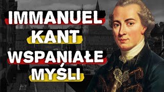 Immanuel Kant Myśli które zmienią twoje życie  SŁOWO FILOZOFA [upl. by Lonny]