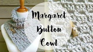 Episode 110 How To Crochet The Margaret Button Cowl [upl. by Anert]