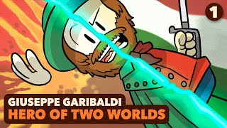 Garibaldi Hero of Two Worlds  Unifying Italy  Extra History  Part 1 [upl. by Nolly]