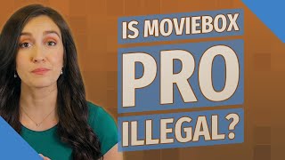 Is MovieBox pro illegal [upl. by Cormier615]