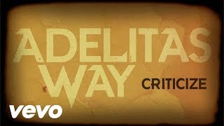 Adelitas Way  Criticize [upl. by Idac]