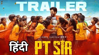 PT Sir Trailer Hindi Scrutiny  Hiphop Tamizha  Kashmira Pardeshi  Karthik  Trailer Review [upl. by Tecla164]