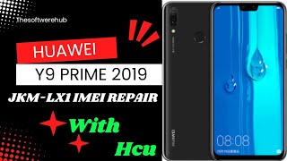 Huawei y9 prime 2019 imei repair  jkm lx1 imei repair with hcu  kirin 710 patch cert with hcu [upl. by Eneleahs]