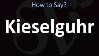 How to Pronounce Kieselguhr CORRECTLY [upl. by Finzer]