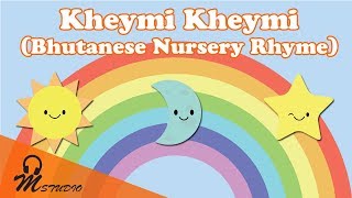 Kheymi Kheymi Dzongkha Nursery Rhyme Latest Bhutanese Song 2018 [upl. by Ecidnacal]