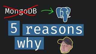 5 reasons why im using PostgreSQL instead of MongoDB [upl. by Alegnatal]