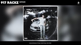 917 Rackz  Gotham Official Audio [upl. by Ordnazil230]