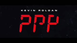 PPP  Kevin Roldan  SCRPproductions Remix Extended Version [upl. by Brianna]