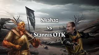 Broken Banners Battle Report Skahaz Vs Stannis OTK [upl. by Akeihsat]