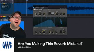 Are You Making This Reverb Mistake  PreSonus [upl. by Adnesor321]