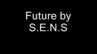 SENS  Future [upl. by Gweneth]