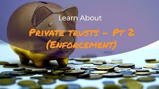 Understanding Private Trusts and Equity Enforcement [upl. by Sayre]