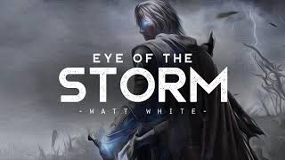 Eye of The Storm  Watt White LYRICS [upl. by Pen279]