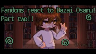 FANDOMS REACT TO DAZAI PART 22 WILL MAKE ANOTHER IF I HIT 1K WITHIN 2 WEEKS [upl. by Drain]