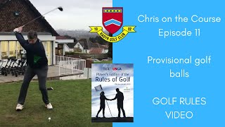 Chris on the Course Episode 11  Provisional golf balls [upl. by Sandro108]