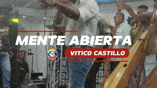 MENTE ABIERTA VITICO CASTILLO EN VIVO [upl. by Cavan]