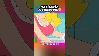 JEFF ESP1A A FRANCINE 🥴 memes shorts americandad [upl. by Kaslik]