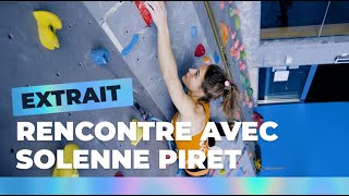 « L’escalade m’a choisie »  Rencontre avec Solenne Piret  50 athlètes en Jeux à Paris [upl. by Llemert]