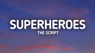 The Script  Superheroes Lyrics [upl. by Randall]