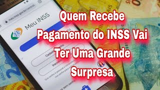 Quem Recebe Pagamento do INSS Vai Ter Uma Grande Surpresa [upl. by Nrubyar]