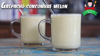 Recette  Gaspacho concombre melon [upl. by Eilsek]