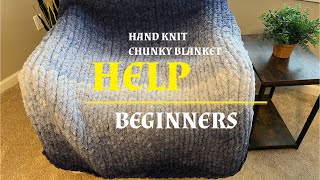 Chunky Hand Knit Blanket HELP [upl. by Eatnoj5]