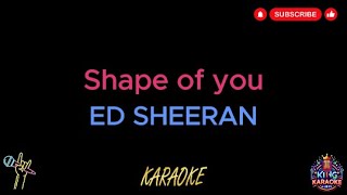 Ed Sheeran  Shape of you Karaoke Version [upl. by Chancellor960]