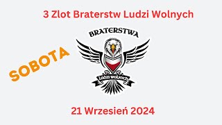 3 Ogólnopolski Zlot Braterstw Ludzi Wolnych Sobota 21 Wrzesień 2024 Część 3 [upl. by Wailoo]