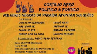 Cortejo Afro Político e Poético Mulheres Negras da Paraíba apontam soluções [upl. by Meensat174]