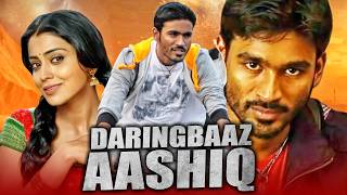 Daringbaaz Aashiq Kutty Romantic Hindi Dubbed Movie  Dhanush Shriya Saran Sameer Dattani [upl. by Sophey243]