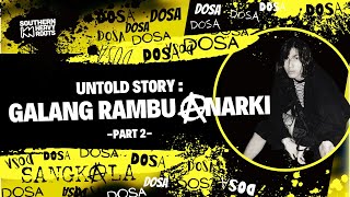 UNTOLD STORY  GALANG RAMBU ANARKI PART 2 [upl. by Almeta594]