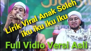 FULL VIDIO IKU IKU IKU IKU SAKING ULAMA Alamate anak soleh bikin candu  Habib Hasan [upl. by Alad]