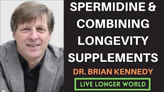 Brian Kennedy  Spermidine for Autophagy amp Combining Longevity Supplements [upl. by Khudari]