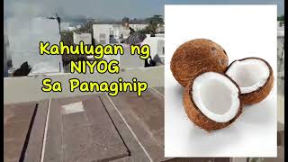 KAHULUGAN NG NIYOG SA PANAGINIP [upl. by Adiarf]