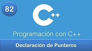 82 Programación en C  Punteros  Declaración de Punteros [upl. by Cheyney]