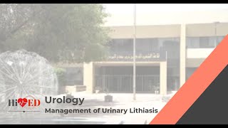 Urology  Renal Stones  Management of Urinary Lithiasis [upl. by Blount]