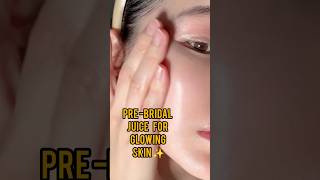 Prebridal juice for glowing skin ✨💕 foryou beautyhacks skincare shorts bridal diy [upl. by Jonati969]