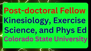 Postdoctoral Fellow Kinesiology Exercise Science and Phys Ed Colorado State University [upl. by Enilatan]