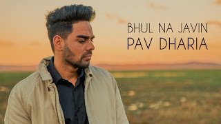 Pav Dharia  Bhul Na Javin COVER [upl. by Ordway110]