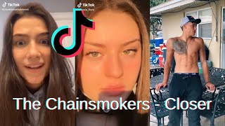 The Chainsmokers  Closer TikTok Compilation [upl. by Lewert]