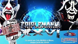 Les Rebuts Du Catch LHebdo 47  REVIEW TRIPLEMANIA XXVI  OUEST CATCH  LUCHA UNDERGROUND [upl. by Letta]