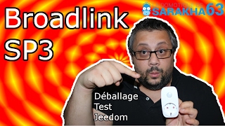 BROADLINK SP3 DÉBALLAGE  TEST  JEEDOM [upl. by Odlanyar]