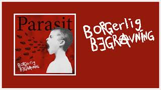 Borgerlig Begravning  Parasit New album [upl. by Aldwin179]