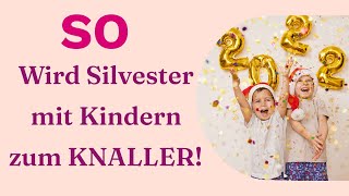 Silvester mit Kindern Die besten Tipps und Tricks [upl. by Marianne]