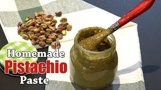 Homemade Pistachio Paste Recipe  How to Make Pistachio Butter Easy amp Quick [upl. by Orravan]