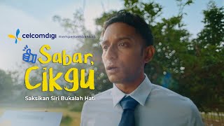 Sabar Cikgu  Siri ‘Bukalah Hati’ CelcomDigi Hari Raya 2024 [upl. by Cnut]