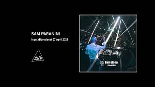 Sam Paganini  Input Barcelona April 07 2023 [upl. by Namron]